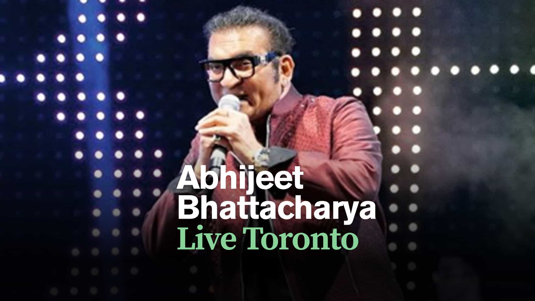 Abhijeet Bhattacharya Concert Toronto