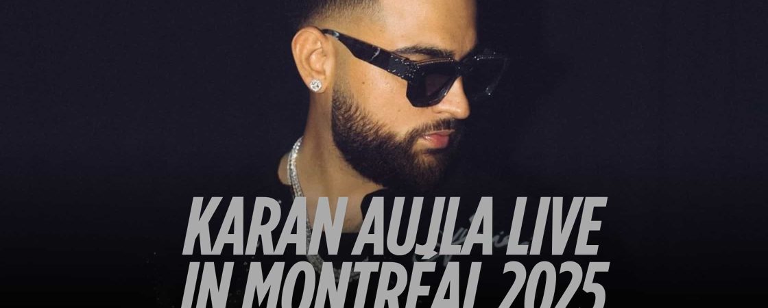Karan Aujla Montréal