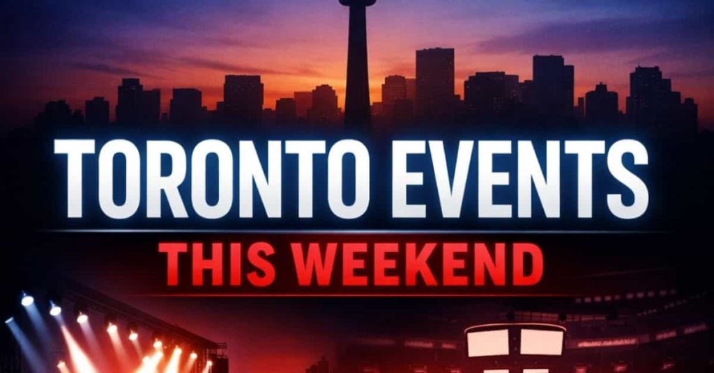Toronto Sport Events This Weekend Bring Major Games To City Arenas