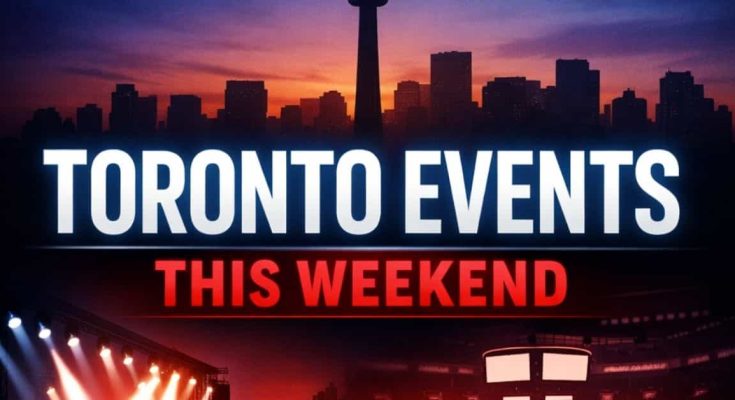 toronto events this weekend